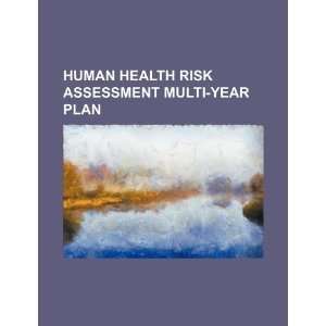  Human health risk assessment multi year plan 