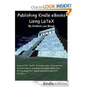 Publishing Kindle eBooks Using LaTeX Graham Bevan  Kindle 