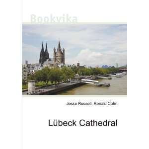  LÃ¼beck Cathedral Ronald Cohn Jesse Russell Books