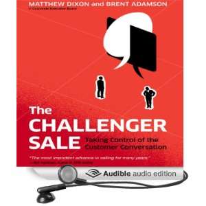 The Challenger Sale Taking Control of the Customer Conversation 