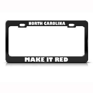  North Carolina Make It Red Metal Political license plate 