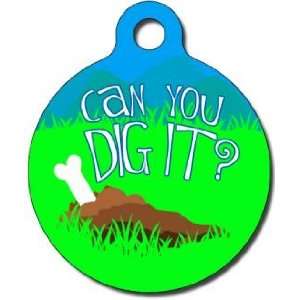  Can You Dig It? Pet ID Tag for Dogs and Cats   Dog Tag Art 