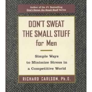  Dont Sweat the Small Stuff for Men
