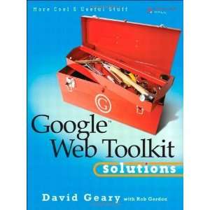  Google Web Toolkit Solutions More Cool & Useful Stuff 