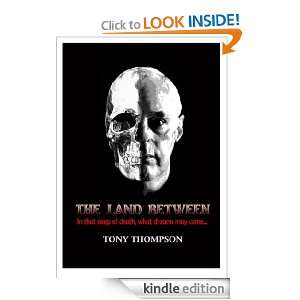 The Land Between Tony Thompson  Kindle Store