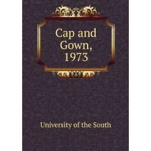  Cap and Gown, 1973 University of the South Books