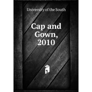  Cap and Gown, 2010 University of the South Books