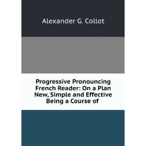  Progressive Pronouncing French Reader On a Plan New 