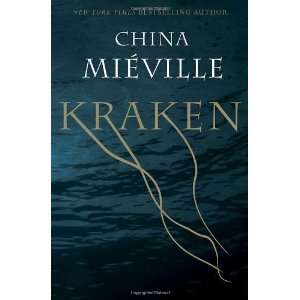  Kraken By China Mieville  Author  Books