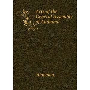  Acts of the General Assembly of Alabama Alabama Books