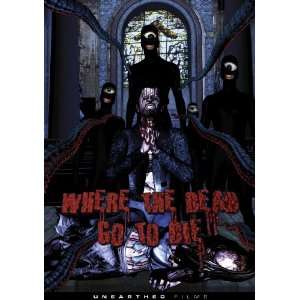  Where The Dead Go To Die Various Movies & TV