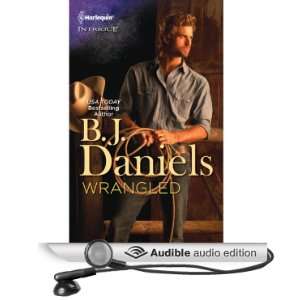    Wrangled (Audible Audio Edition) B. J. Daniels, Amanda Cobb Books