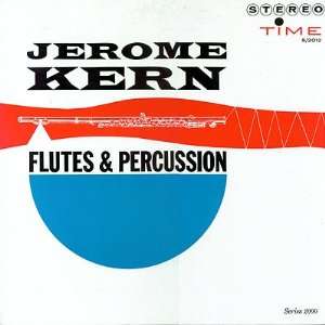  Jerome Kern Flutes & Percussion [Vinyl LP Record] Jerome 