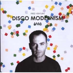  1983 2008 Disco Modernism Fred Ventura Music