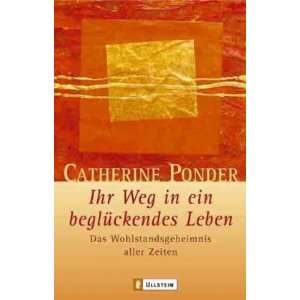   in ein beglückendes Leben (9783548742199) Catherine Ponder Books