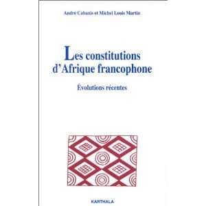  Les constitutions dAfrique francophone Evolutions 