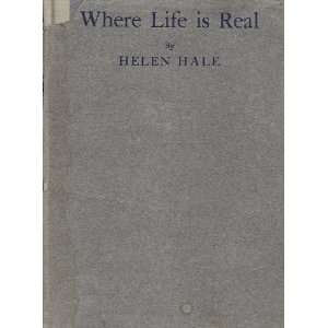  Where Life Is Real Helen Hale, F. C. Yohn Books