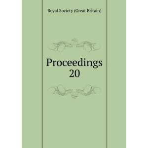  Proceedings. 20 Royal Society (Great Britain) Books