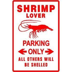  SHRIMP LOVER PARKING seafood sport NEW sign