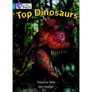  Top Dinosaurs (Collins Big Cat S.) (9780007185719) Kelly 