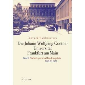  Die Johann Wolfgang Goethe Universität Frankfurt am Main 