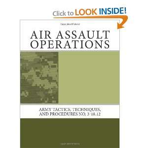  Air Assault Operations Army Tactics, Techniques, and 