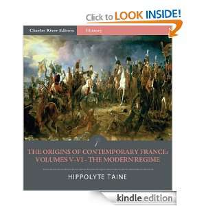 The Origins of Contemporary France Volumes V VI The Modern Regime 