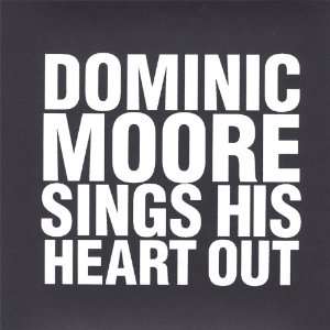  Dominic Moore Sings His Heart Out Dominic Moore Music