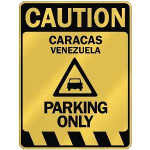   CARACAS PARKING ONLY  PARKING SIGN VENEZUELA