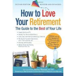 By  How to Love Your Retirement The Guide to the Best of Your Life 