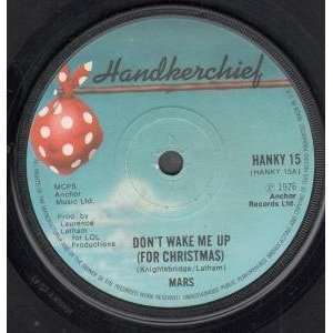  DONT WAKE ME UP FOR CHRISTMAS 7 INCH (7 VINYL 45) UK 
