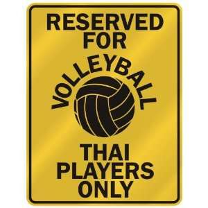   FOR  V OLLEYBALL THAI PLAYERS ONLY  PARKING SIGN COUNTRY THAILAND