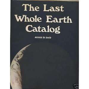  THE LAST WHOLE EARTH CATALOG Access To Tools Books
