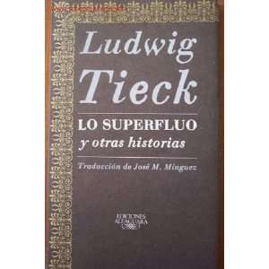  Lo Superfluo Y Otras Historias (9788420424460) Books