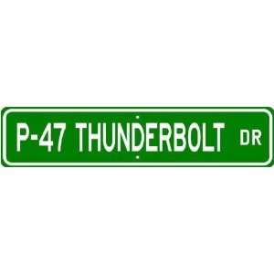  P 47 P47 THUNDERBOLT Street Sign   High Quality Aluminum 
