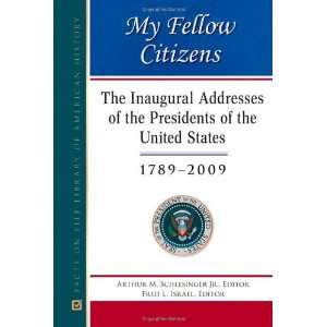  My Fellow Citizens The Inaugural Addresses of the 