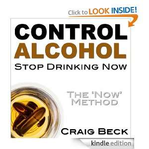Control Alcohol   Stop Drinking Now Craig Beck  Kindle 