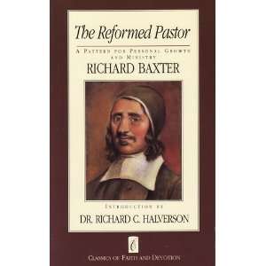  The Reformed Pastor A Pattern for Personal Growth and 