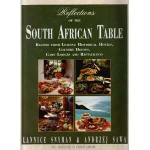  REFLECTIONS OF THE SOUTH AFRICAN TABLE   Recipes from 