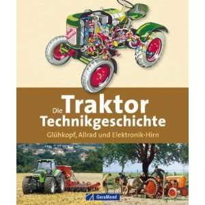  Die Traktor Technikgeschichte (9783862456079) Albert 