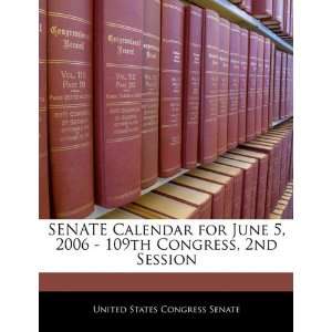  SENATE Calendar for June 5, 2006   109th Congress, 2nd 