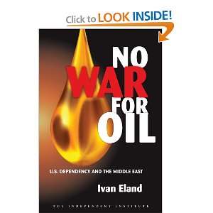 No War for Oil U.S. Dependency and the Middle East [Paperback]