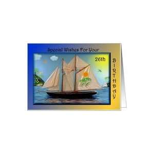  Birthday   26th / Sail Boat Card Toys & Games
