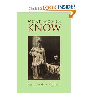  What Women Know (9781453532874) Mykle LydiaLynn McClure 