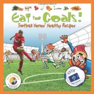  Eat for Goals Football Heroes Healthy Recipes 
