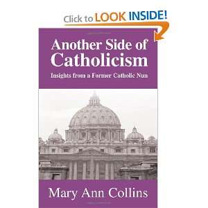   from a Former Catholic Nun (9780595319558) Mary Collins Books