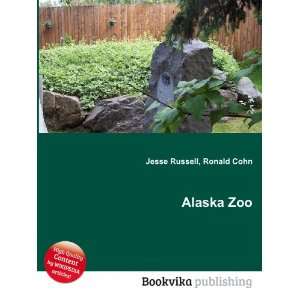  Alaska Zoo Ronald Cohn Jesse Russell Books