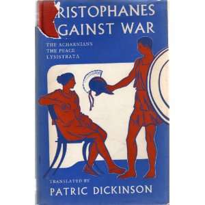   Aristophanes against war The Acharnians, The peace, Lysistrata Books