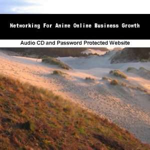  Networking For Anime Online Business Growth James Orr and 