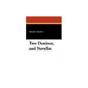  Two Destines, and Novellas (9781434431851) Wilkie Collins 